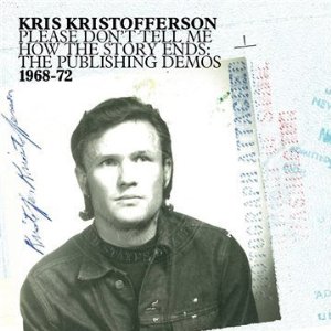 Kris-Kristofferson-Please-Dont-Tell-Me-How-the-Story-Ends-The-Publishing-Demos-1968-72