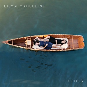 lily and madeleine - fumes