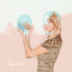 mynabirds-cover_sq-2f0fd7d559ca1045308a13fd33a1feb24dec9e46-s300-c85