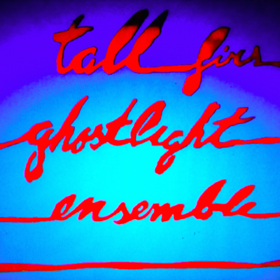 Tall-Firs-Ghostlight-Ensemble-ffs
