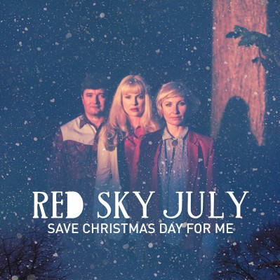 Red Sky July - Save Christmas Day For Me